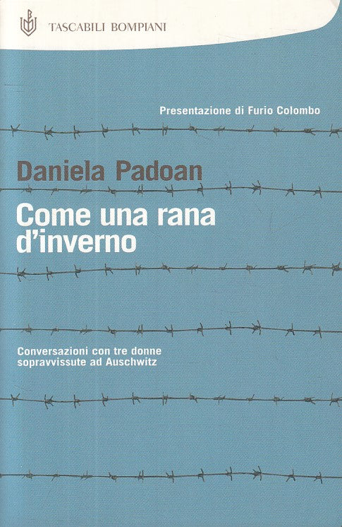 LN- COME UNA RANA D'INVERNO - PADOAN - BOMPIANI -- 1a ED. - 2004 - B - YFS379
