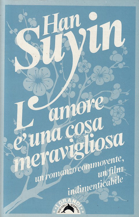 L'AMORE E' UNA COSA MERAVIGLIOSA - SUYIN - BOMPIANI --- 1990 - B - ZDS630