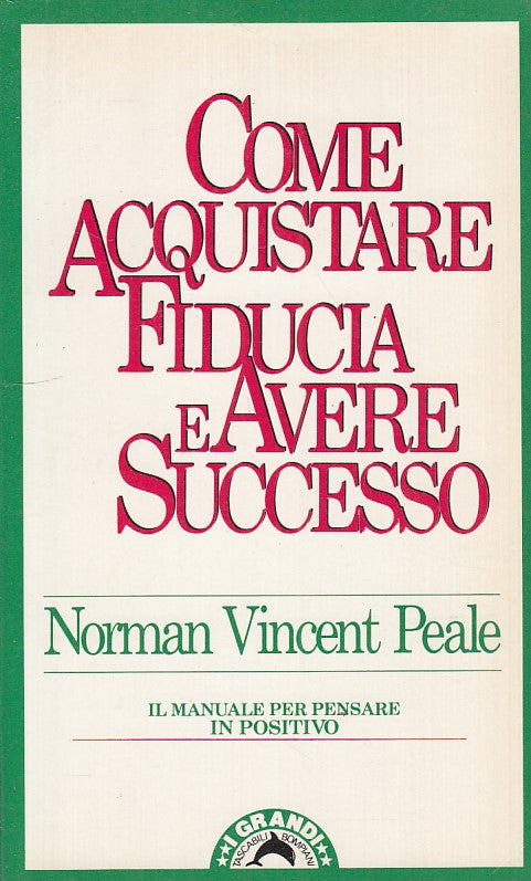LZ- COME ACQUISTARE FIDUCIA SUCCESSO- PEALE- BOMPIANI- GT 180-- 1994- B- ZDS462