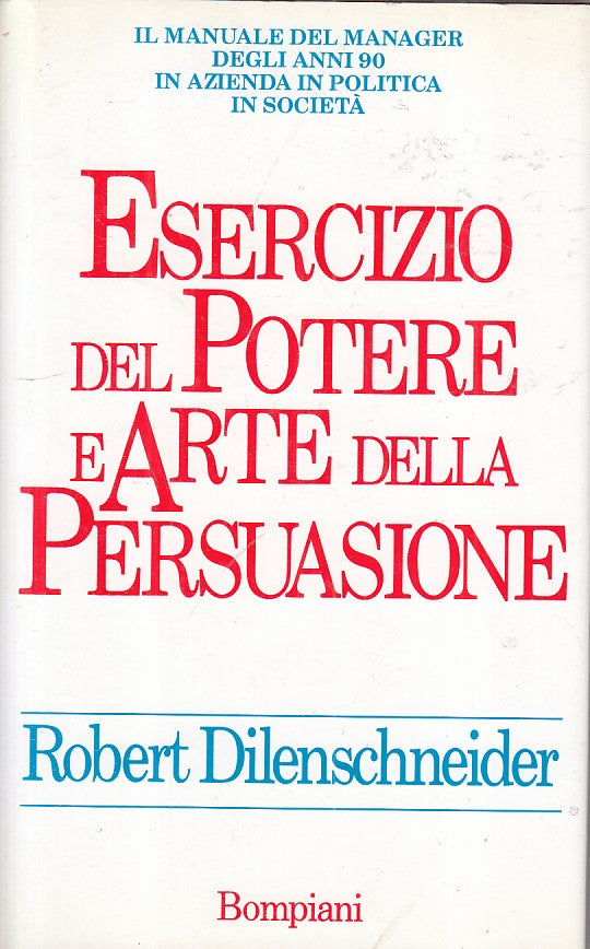 LZ- ESERCIZIO POTERE E ARTE DELLA PERSUASIONE -- BOMPIANI --- 1991 - CS - ZFS1
