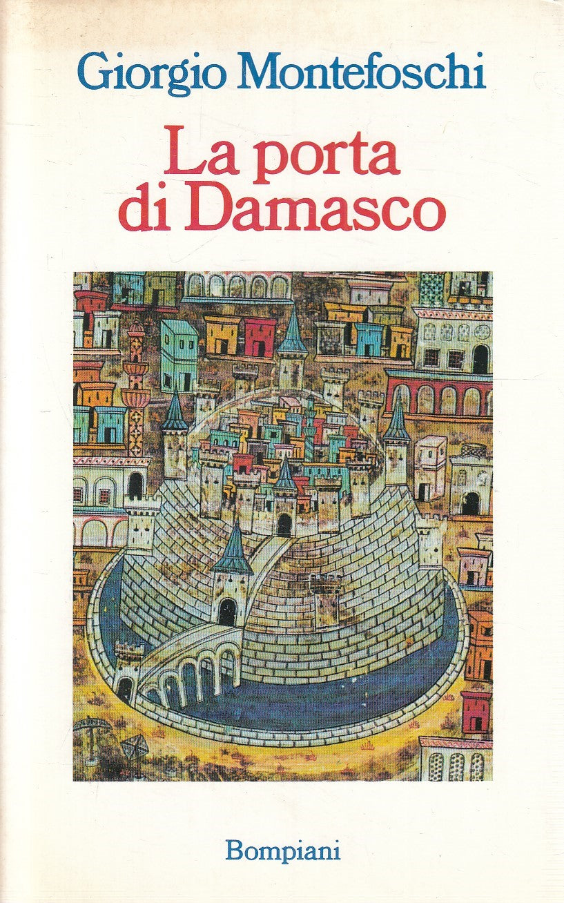 LN2- LA PORTA DI DAMASCO - GIORGIO MONTEFOSCHI - BOMPIANI - CS - JXS276