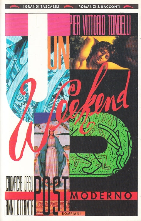 LN- UN WEEKEND POSTMODERNO - TONDELLI - BOMPIANI - GRANDI TASCABILI--- B- ZFS270