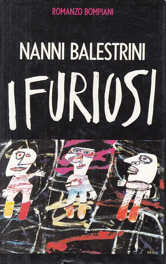 LN- I FURIOSI - NANNI BALESTRINI - BOMPIANI -- 1a ED. - 1994 - CS - YFS604