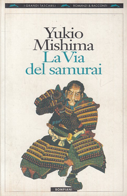 LN- LA VIA DEL SAMURAI - MISHIMA - BOMPIANI -- 1a ED. - 1996 - B - ZFS197
