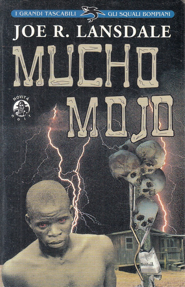 LN2- MUCHO MOJO - JOE R. LANSDALE - BOMPIANI SQUALI - B - JXS303