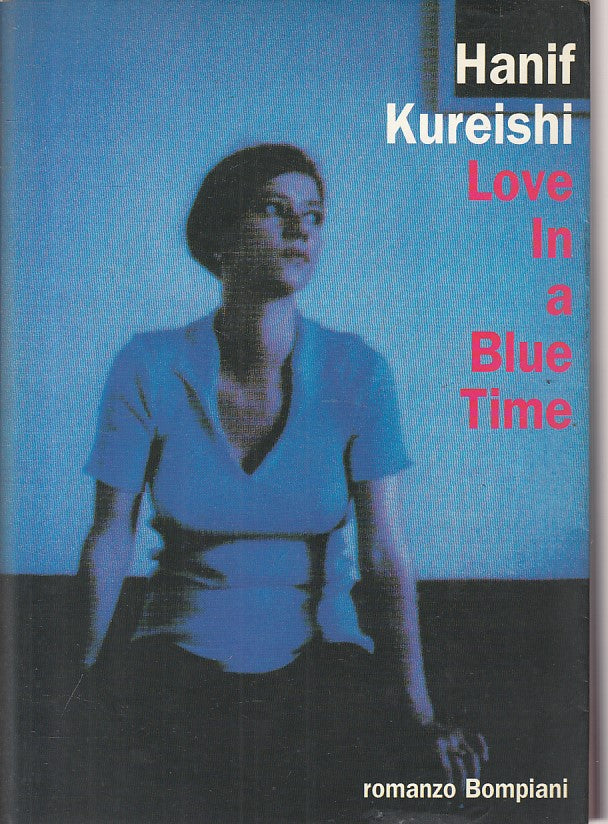 LN- LOVE IN A BLUE TIME - KUREISHI - BOMPIANI -- 1a ED. - 1996 - BS - YFS319