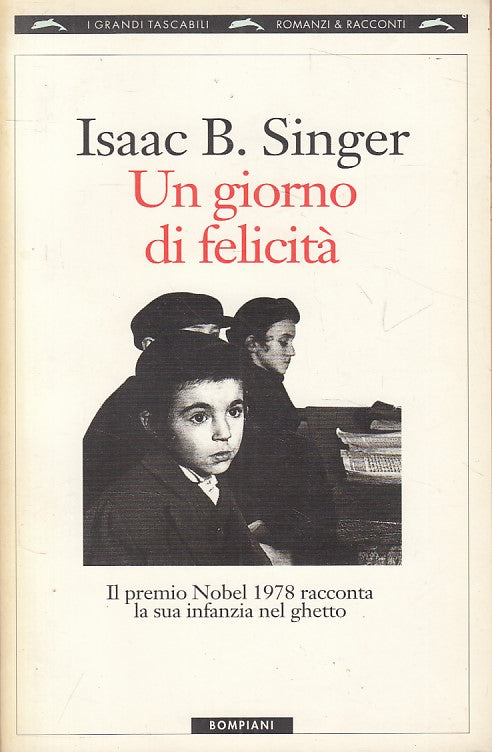 LN- UN GIORNO DI FELICITA' - SINGER - BOMPIANI - ROMANZI -- 1997 - B - ZFS618