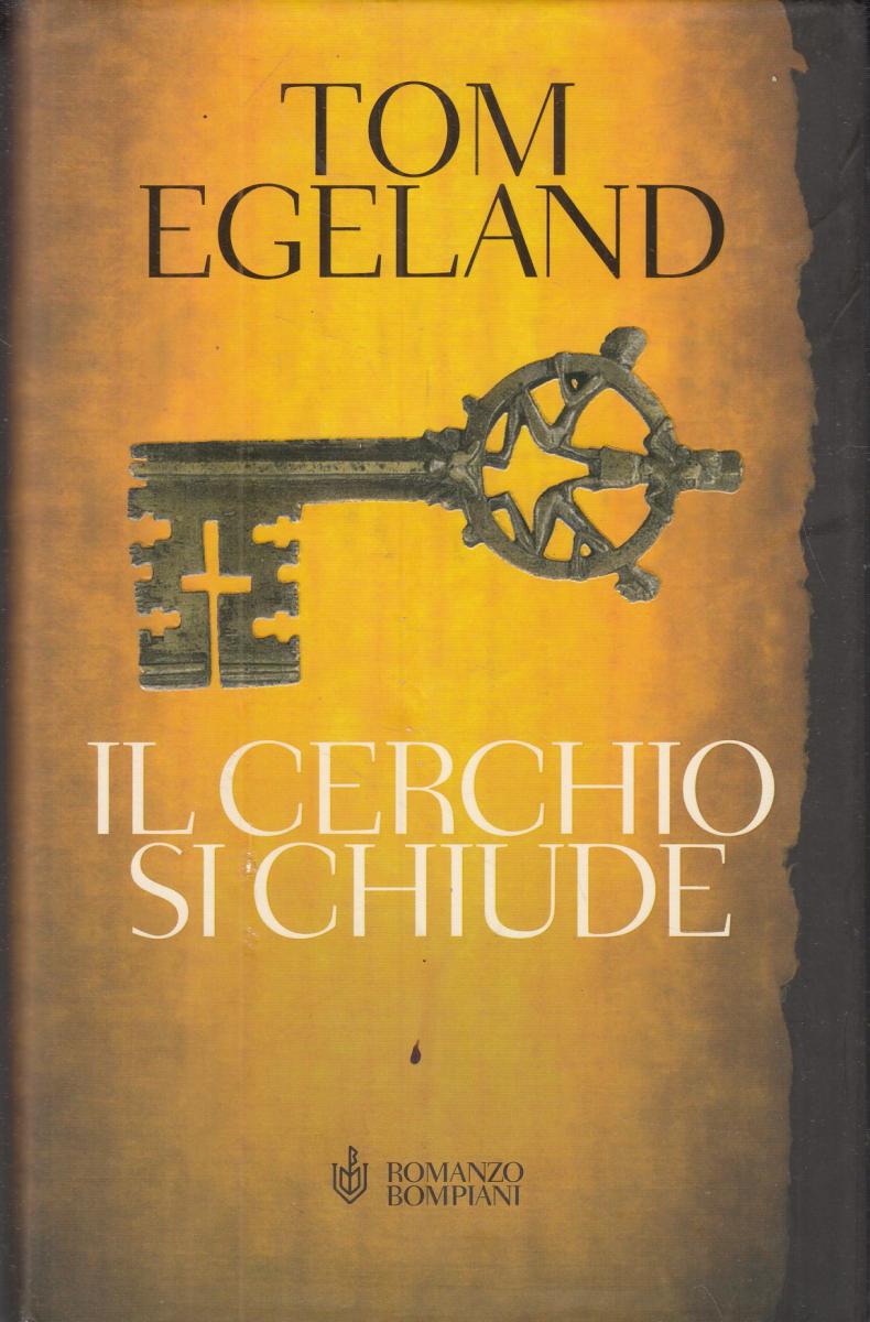 LN2- IL CERCHIO SI CHIUDE - TOM EGELAND - BOMPIANI - CS- JXS66