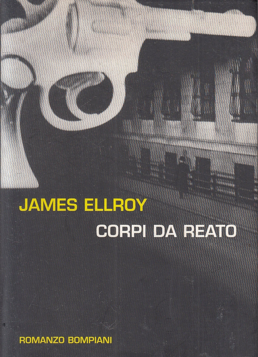 LN2- CORPI DA REATO - JAMES ELLROY - BOMPIANI - BS - JXS164