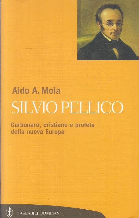 LS- SILVIO PELLICO CARBONARO - ALDO MOLA - BOMPIANI- TASCABILI-- 2005- B- ZFS607