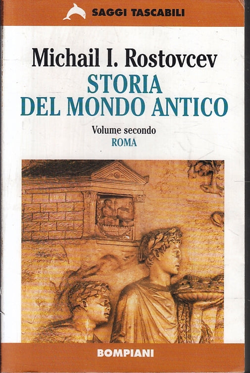 Storia del Mondo Antico II Roma - Rostovcev - Bompiani Tascabili- 1a ed.- ZFS144