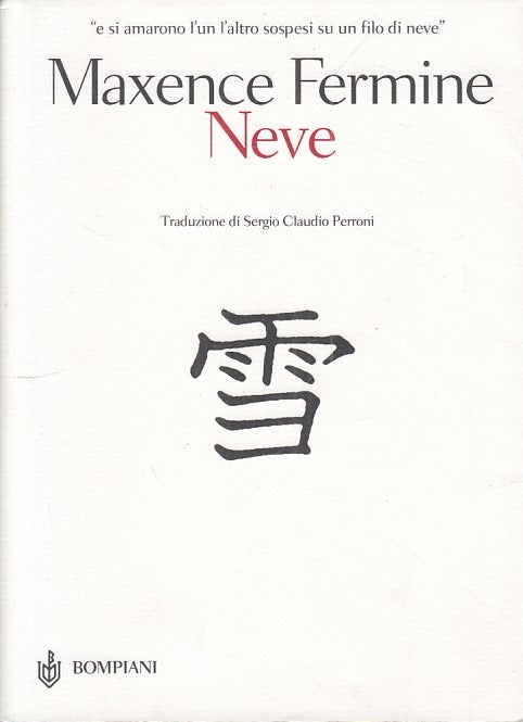 LN- NEVE - MAXENCE FERMINE - BOMPIANI - ASSAGGI DI NARRATIVA --- BS - ZFS608