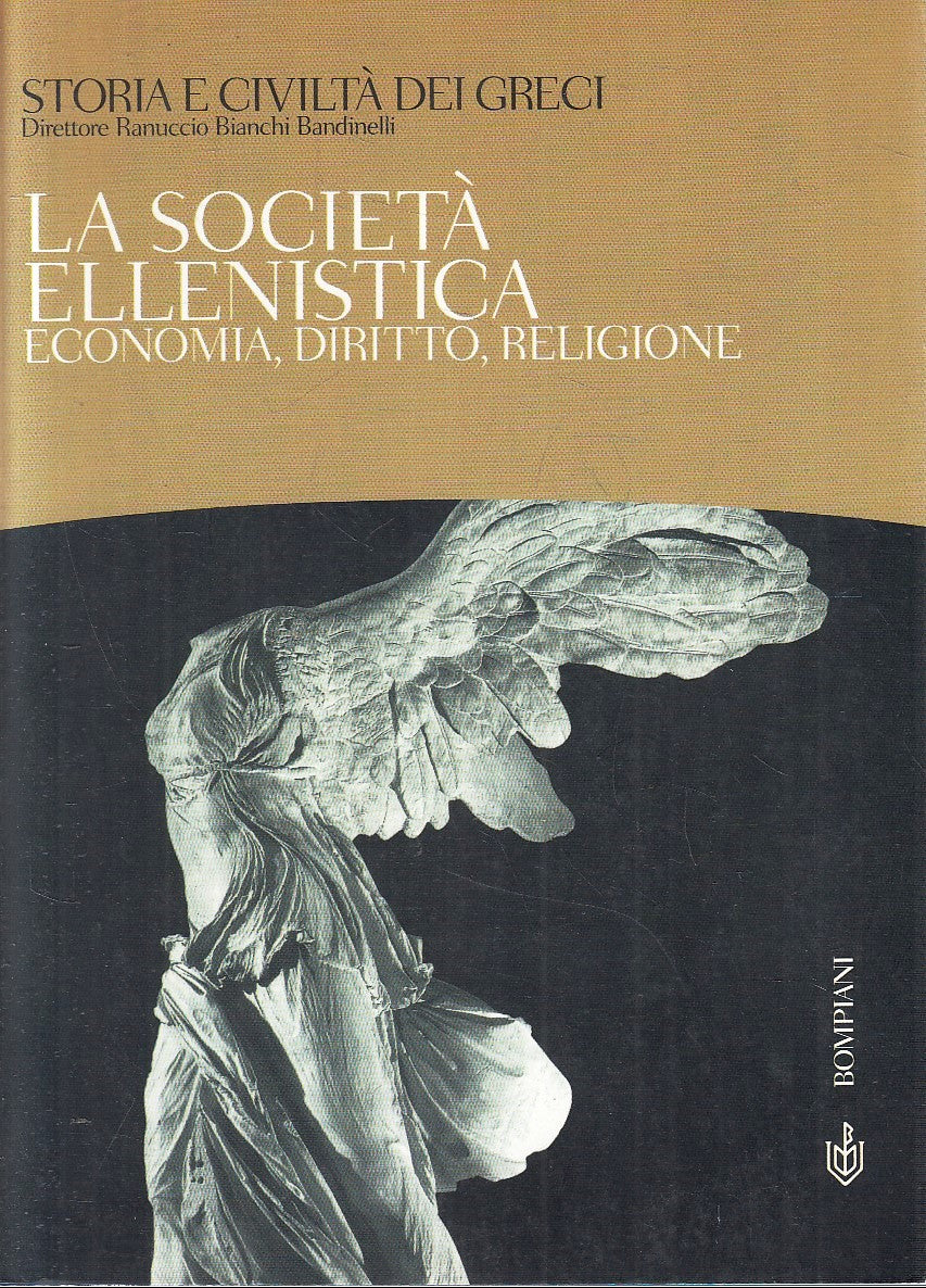 LS- STORIA E CIVILTA' DEI GRECI 8 LA SOCIETA' ELLENISTICA - BOMPIANI - B- ZFS184
