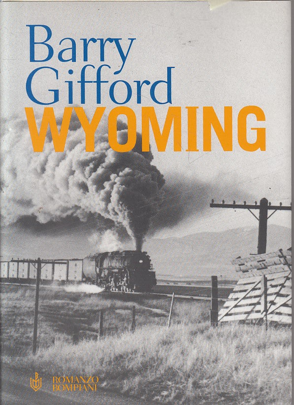 LN- WYOMING - BARRY GIFFORD - BOMPIANI -- 1a ED. - 2000 - BS - ZFS119