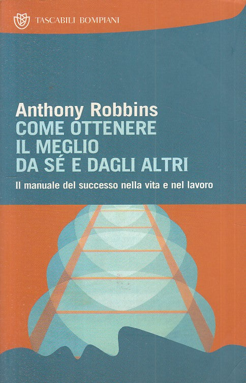 LS- COME OTTENERE IL MEGLIO DA SE' - ROBBINS - BOMPIANI --- 2008 - B - YFS275