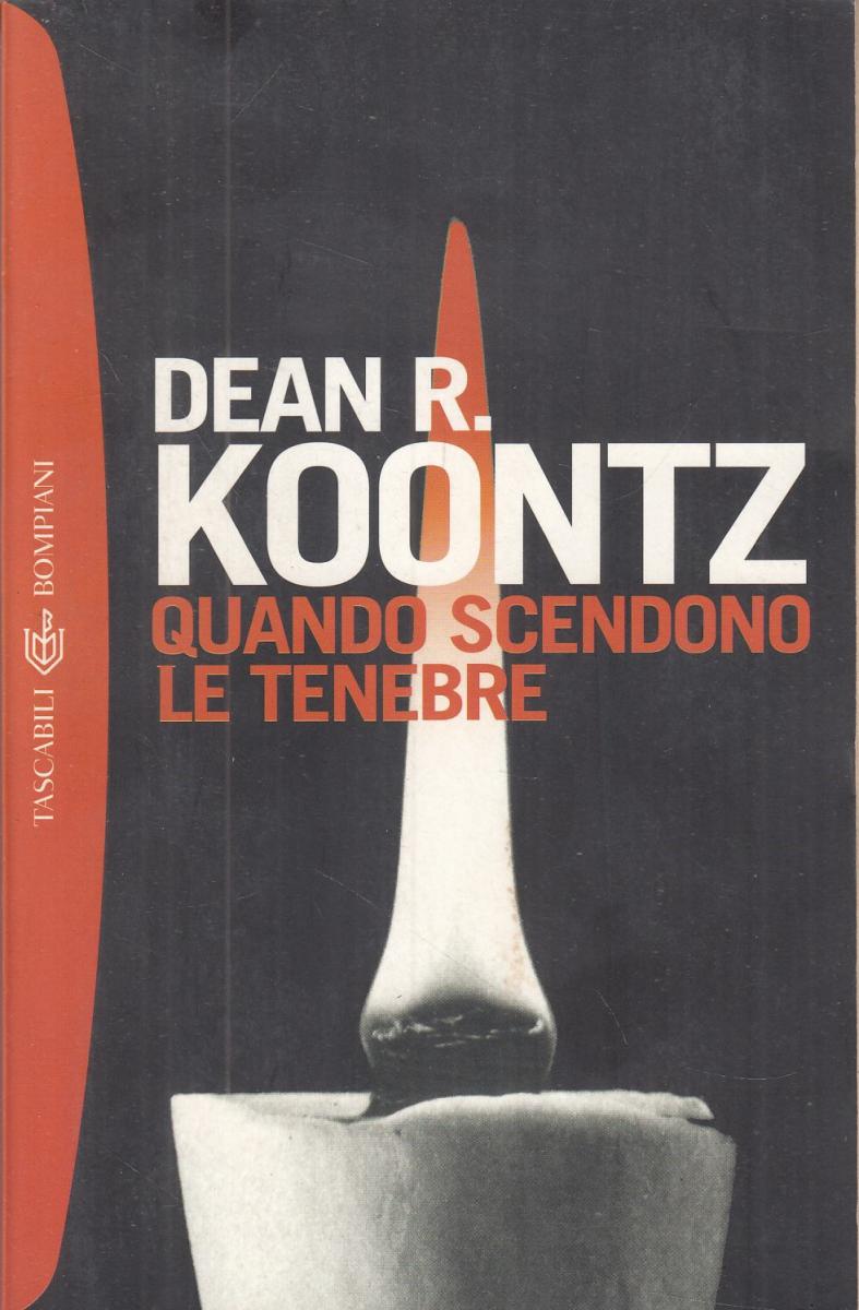 LN2- QUANDO SCENDONO LE TENEBRE - DEAN R. KOONTZ - TASCABILI BOMPIANI- B- JXS106