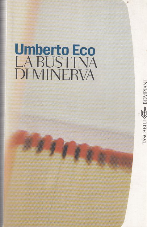 LN- LA BUSTINA DI MINERVA- UMBERTO ECO- BOMPIANI-- 1a ED.- 2001- B- ZFF403