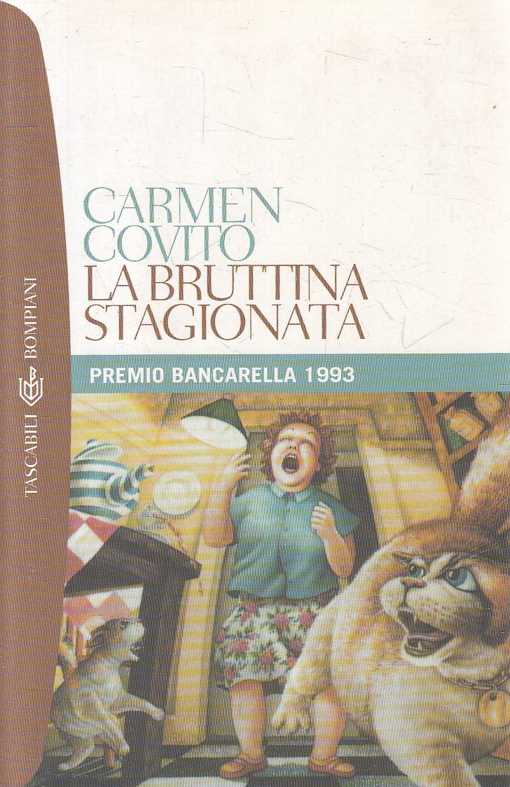 LA BRUTTINA STAGIONATA - CARMEN COVITO - BOMPIANI TASCABILI - B - JXS315