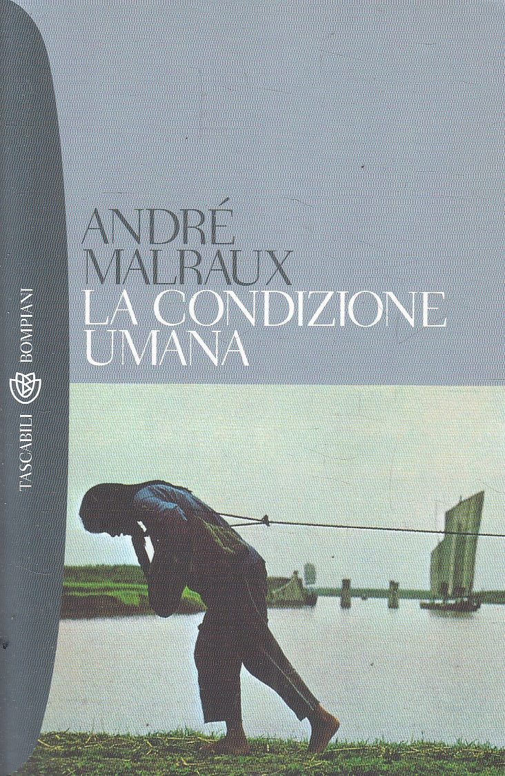 LN2- LA CONDIZIONE UMANA - MALRAUX - BOMPIANI TASCABILI - B - JXS168