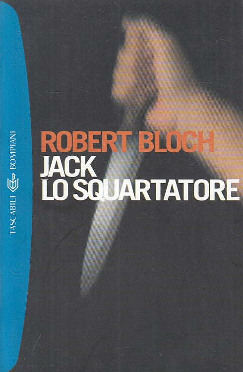 LN- JACK LO SQUARTATORE - ROBERT BLOCH - BOMPIANI --- 2002 - B - YFS160