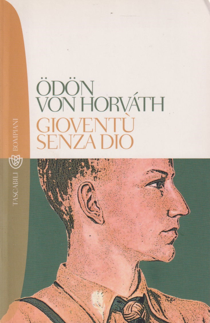 Gioventu' senza dio - Von Horvath - Bompiani Romanzi e racconti - 2010 - ZFS130