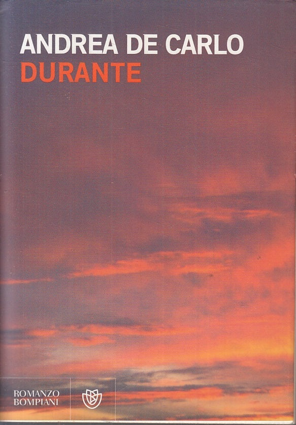 LN2- DURANTE - ANDREA DE CARLO - ROMANZO BOMPIANI - BS - JXS56