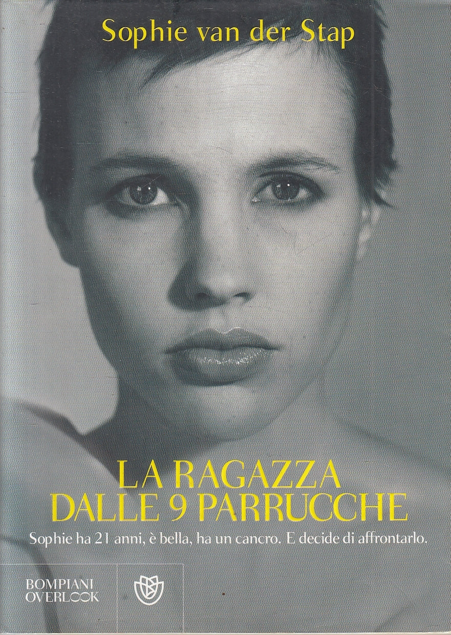 LN- LA RAGAZZA DALLE 9 PARRUCCHE- SOPHIE VAN DER STAP- BOMPIANI- 2008- B- YFS273