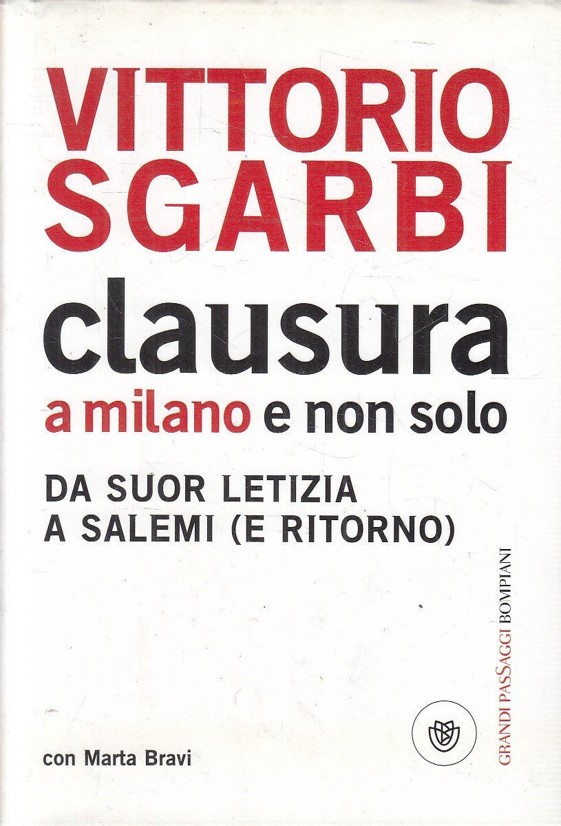 CLAUSURA A MILANO E NON SOLO - SGARBI BRAVI - BOMPIANI - CS - JXS271