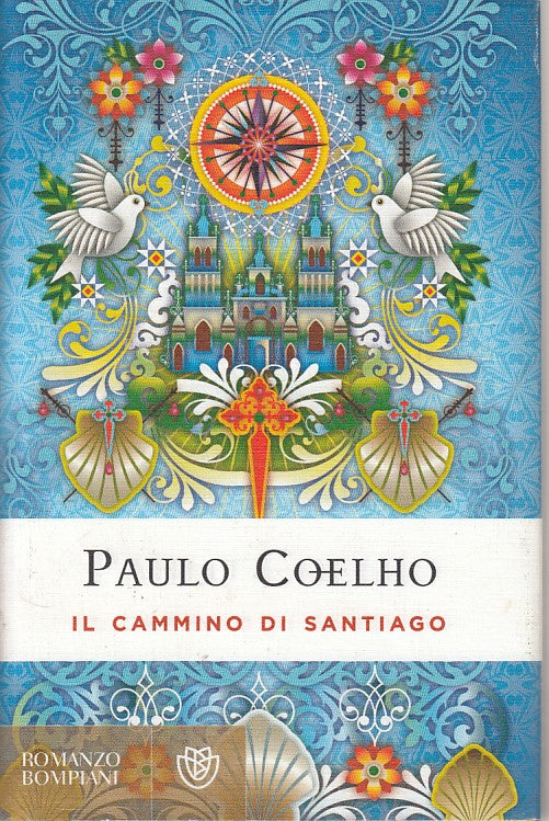 LN- IL CAMMINO DI SANTIAGO - COELHO - BOMPIANI --- 2010 - CS - YDS406
