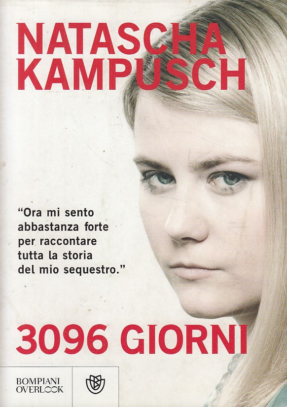 LN- 3096 GIORNI - KAMPUSCH - BOMPIANI - OVERLOOK -- 2011 - BS - YDS385