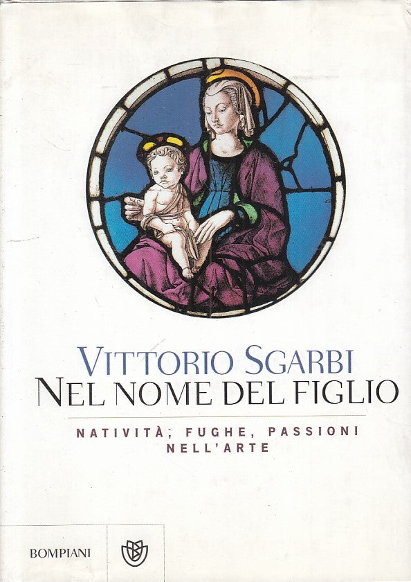 LT- NEL NOME DEL FIGLIO - SGARBI - BOMPIANI -- 1a ED. - 2012 - CS - ZFS324