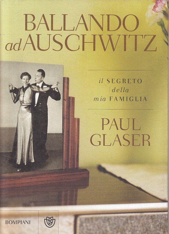 LN- BALLANDO AD AUSCHWITZ - GLASER - BOMPIANI -- 1a ED. - 2014 - BS - YFS425