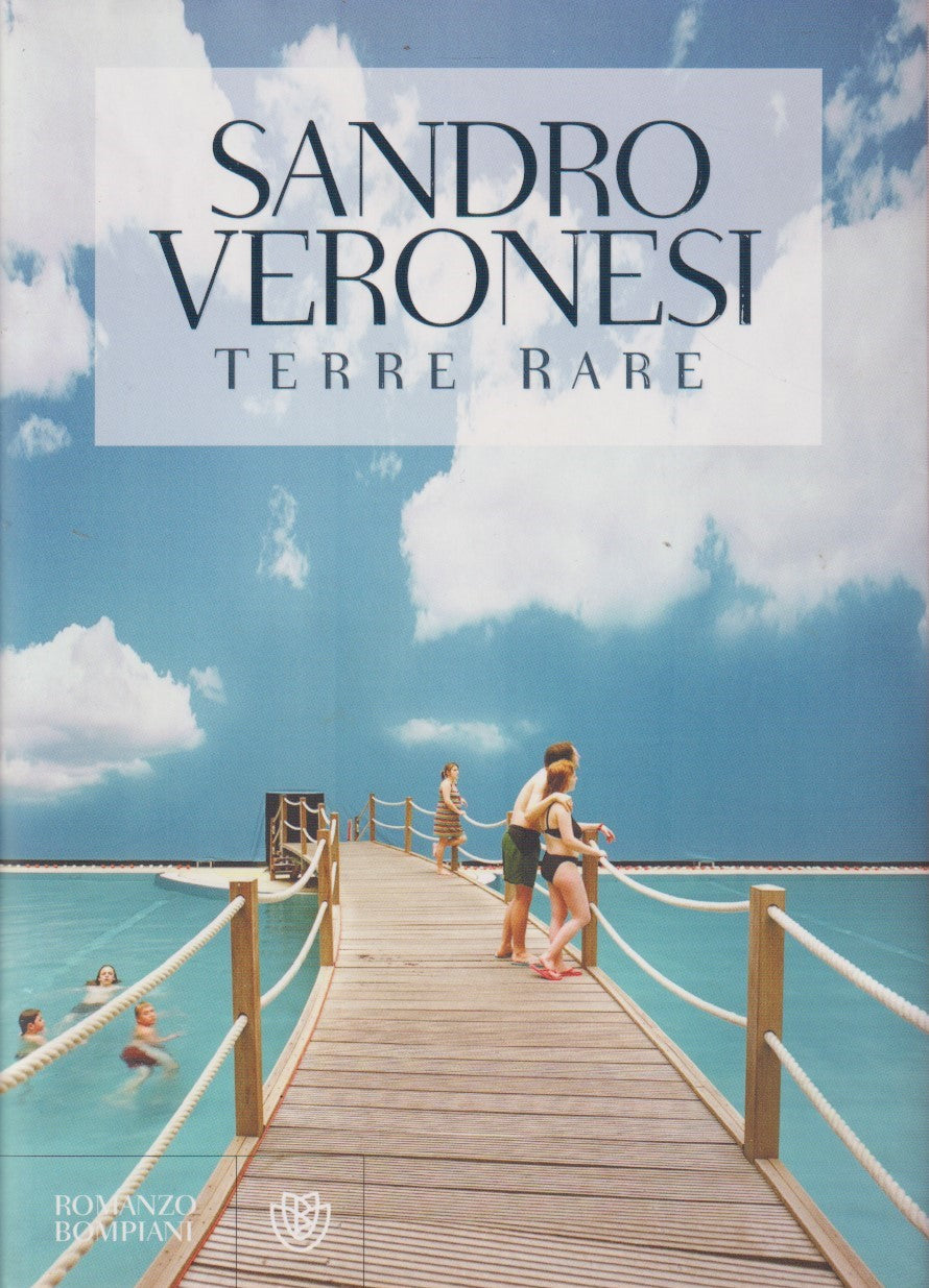 Terre Rare - Sandro Veronesi - Bompiani Narratori italiani - JXS335