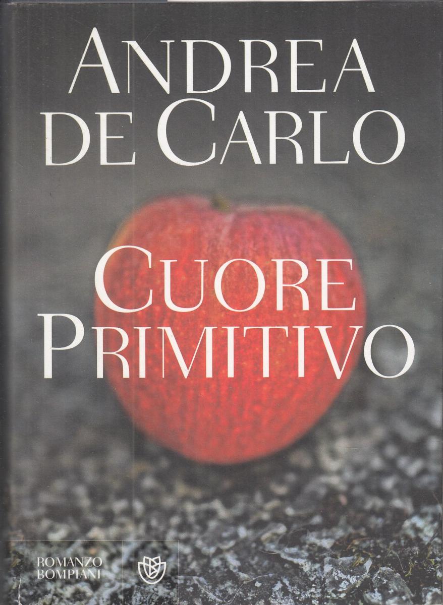 LN2- CUORE PRIMITIVO - ANDREA DE CARLO - BOMPIANI - BS - JXS41