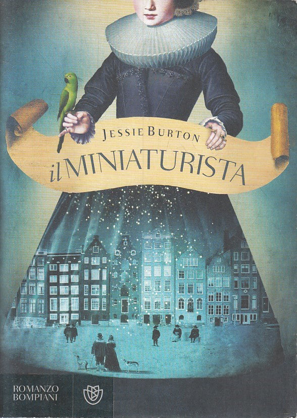 LN2- IL MINIATURISTA - JESSIE BURTON - BOMPIANI NARRATORI STRANIERI - BS- JXS193