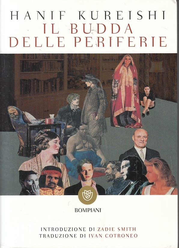 LN- IL BUDDA DELLE PERIFERIE - HANIF KUREISHI ZADIE SMITH- BOMPIANI---- B- ZFS86
