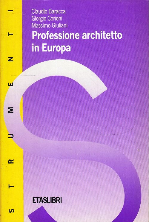LZ- PROFESSIONE ARCHITETTO IN EUROPA -- ETASLIBRI - STRUMENTI -- 1991- B- YFS427