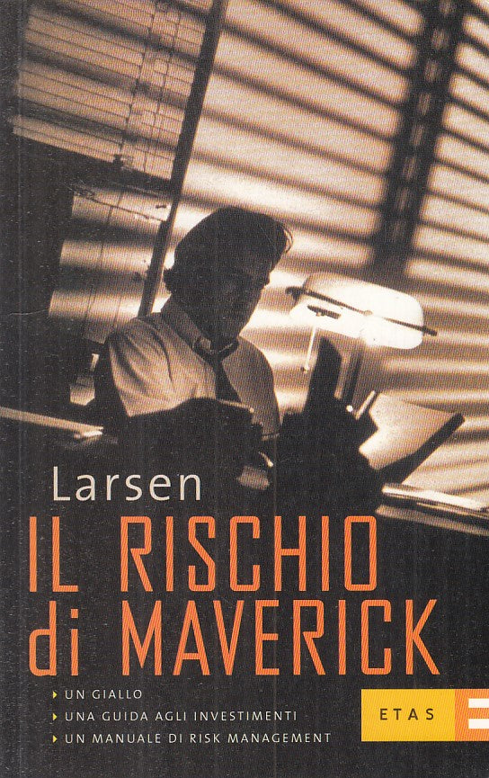 LZ- IL RISCHIO DI MAVERICK - LARSEN - ETAS - FINANZA - 1a ED.- 2003 - B - YFS318
