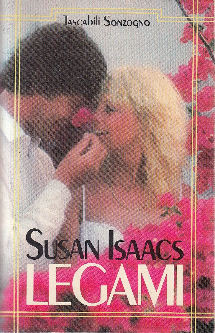 LEGAMI - SUSAN ISAACS - SONZOGNO TASCABILI ROMANZI - B - JXS302