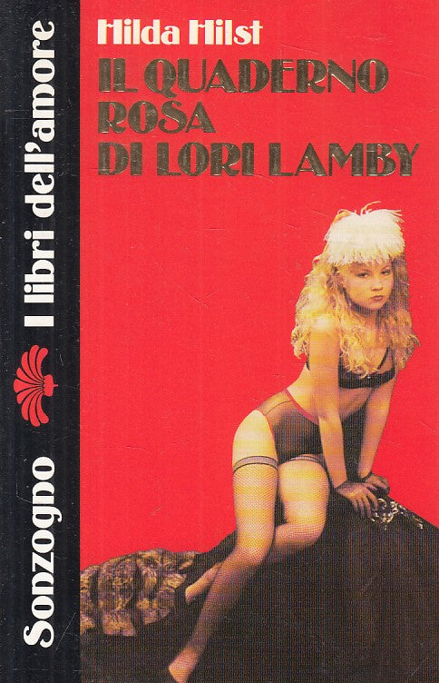 LX- IL QUADERNO ROSA DI LORI LAMBY - HILST - SONZOGNO --- 1992 - B - ZFS249