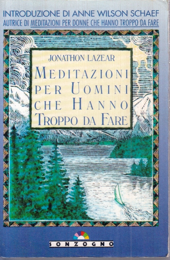 LZ- MEDITAZIONI PER UOMINI CHE HANNO TROPPO DA FARE- LAZEAR- SONZOGNO- B- ZFS189