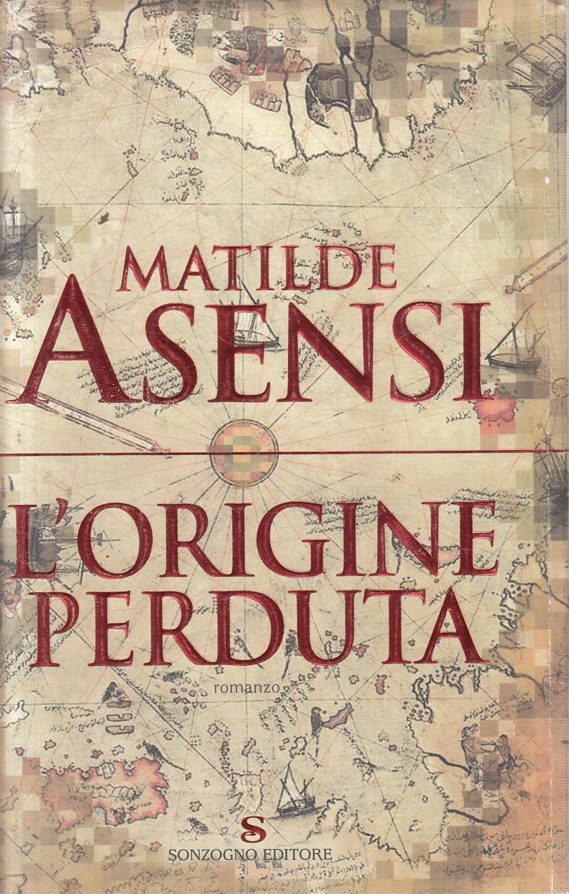 L'origine perduta - Matilde Asensi - Sonzogno Romanzi - JXS297