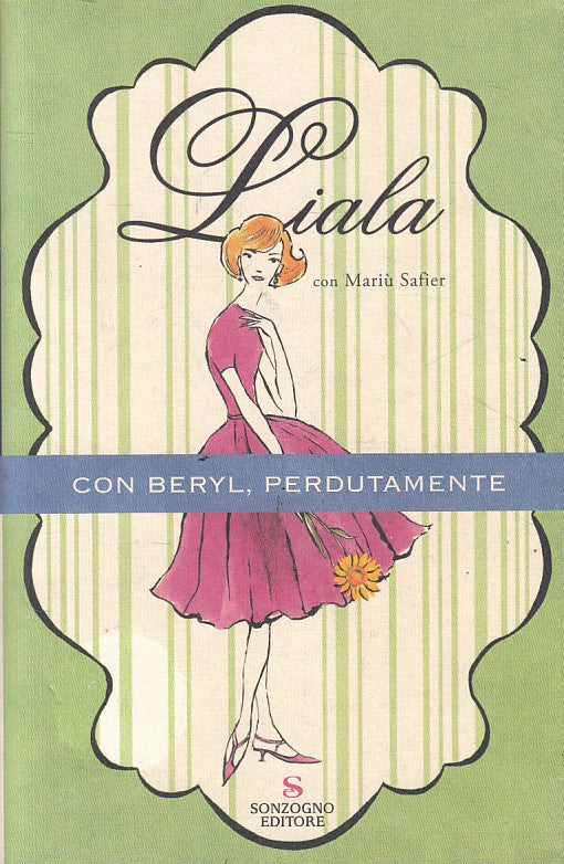 LN- CON BERYL, PERDUTAMENTE - LIALA SAFIER - SONZOGNO --- 2007 - B - ZFS111