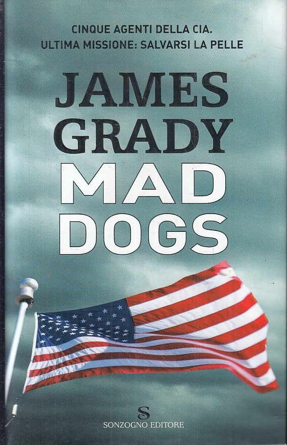 LN2- MAD DOGS - JAMES GRADY - SONZOGNO EDITORE - CS - JXS71
