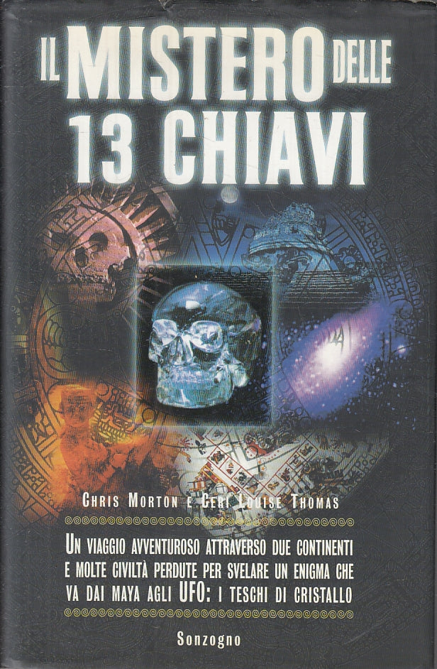 LG- IL MISTERO DELLE 13 CHIAVI - CHRIS MORTON - SONZOGNO --- 1999 - CS - ZFS607