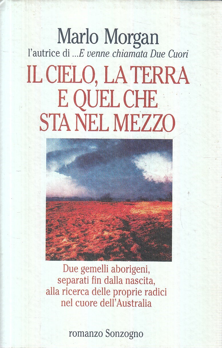 CIELO, TERRA E QUEL CHE STA NEL MEZZO - MORGAN - SONZOGNO - CS - JXS168