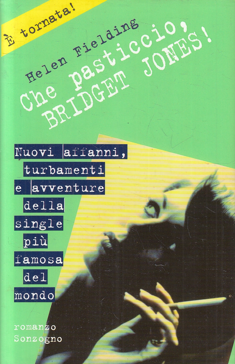 LN2- CHE PASTICCIO, BRIDGET JONES! - FIELDING - SONZOGNO - CS - JXS121