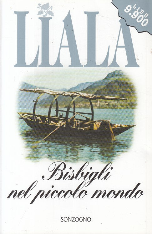 LN- BISBIGLI NEL PICCOLO MONDO - LIALA - SONZOGNO --- 2001 - B - YFS26