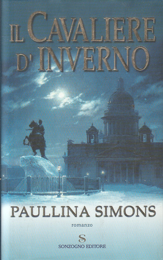 LN- IL CAVALIERE D'INVERNO- PAULLINA SIMMONS- SONZOGNO-- 1a ED.- 2001- CS-ZFS111