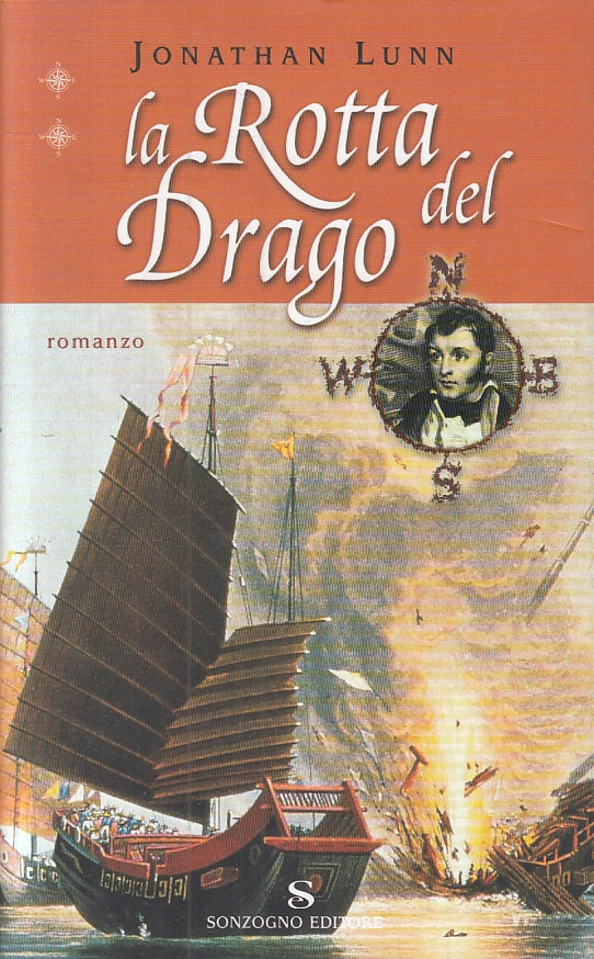 LA ROTTA DEL DRAGO - JONATHAN LUNN - SONZOGNO --- 2001 - CS - ZFS482